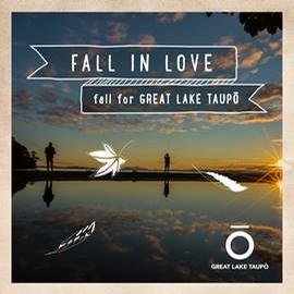 Destination Great Lake Taupo launches #LOVETAUPO autumn campaign