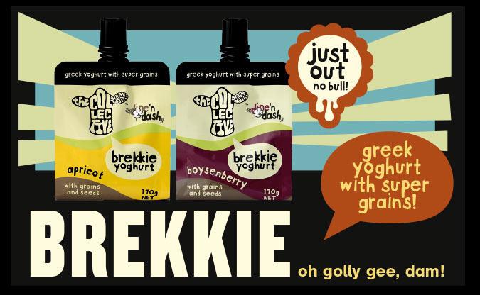 oh golly gee dam The Collective now have a BREKKIE yoghurt that is surely the best thing since sliced bread, no bull! 