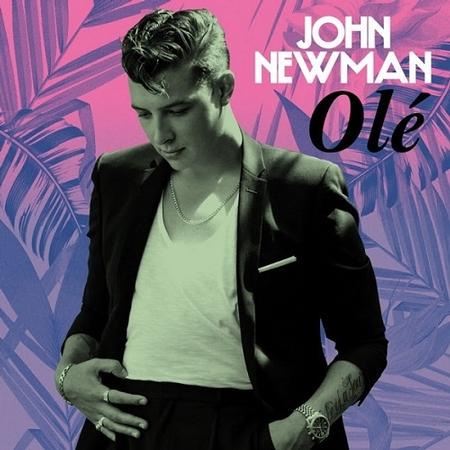 New Release from John Newman 'Ole' On Universal Music New Zealand