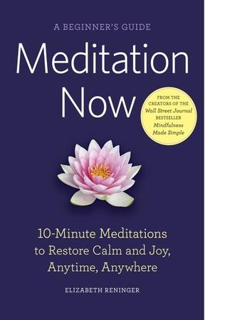 Meditation Now: A Beginner's Guide