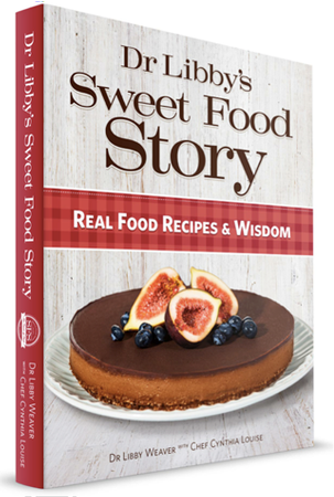 Dr Libby's Sweet Food Story - Real Food Recipes & Wisdom