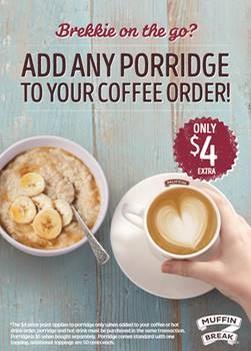 Heat up your morning with $4 porridge with any coffee at Muffin Break nationwide  