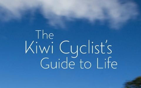 The Kiwi Cyclists Guide to Life