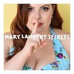 Introducing Mary Lambert's 'SECRETS'!