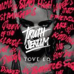 TOVE LO Truth Serum EP out now