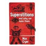 Superstitions - and why we have them